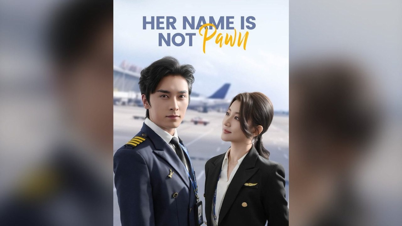 Her Name Is Not Pawn Full Chinese Drama