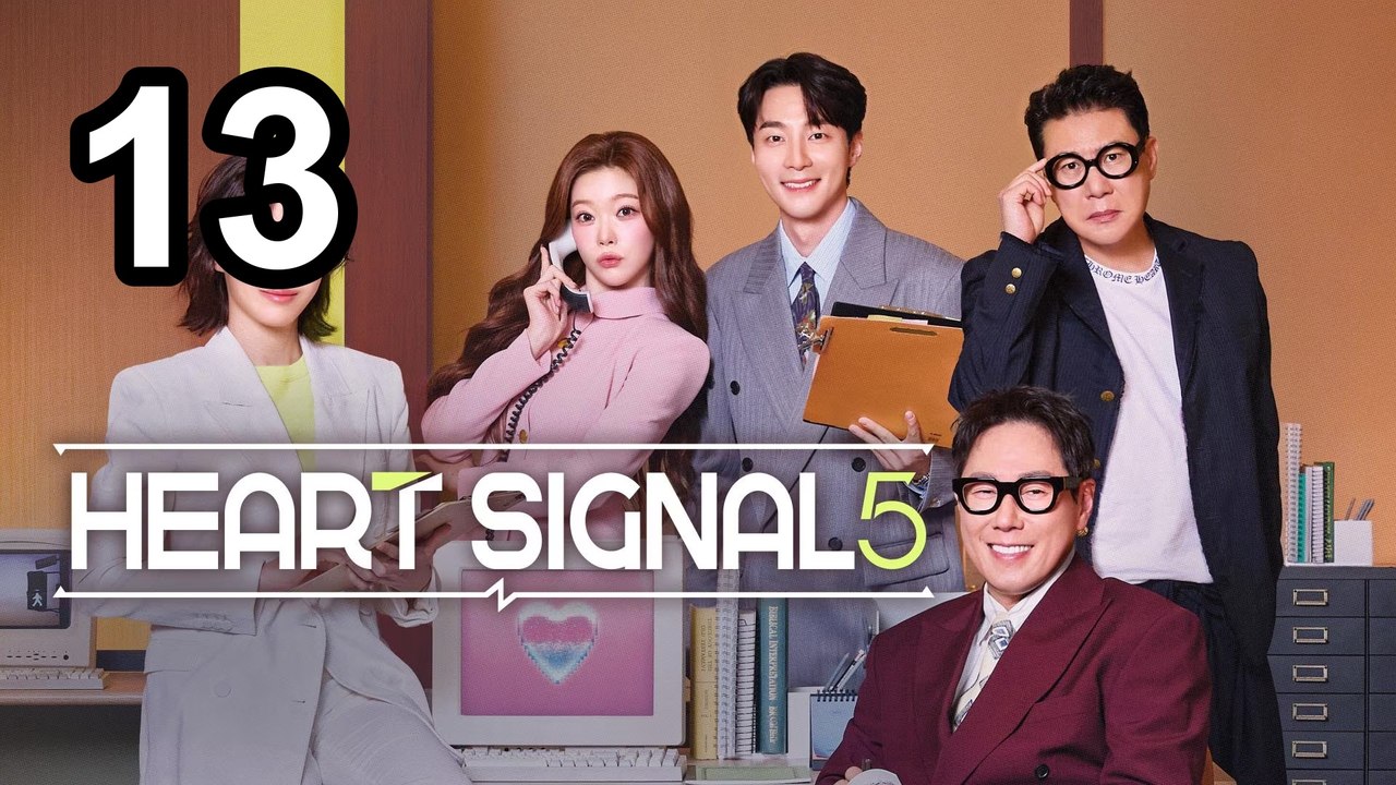 Heart Signal Season 5 - Episode 13 | Asian Drama Tv - FULL ✅ [Eng Sub]