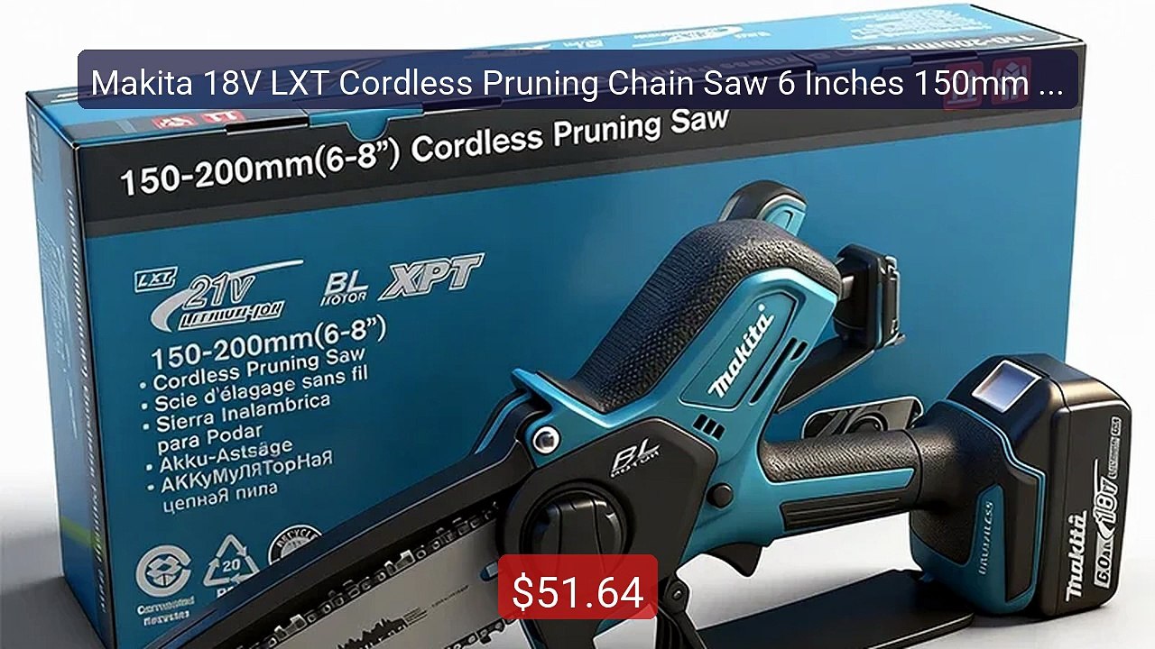 Makita 18V LXT Cordless Pruning Chain Saw 6 Inches 150mm 8m/s ... -- Hot Deal 2026 | Limited Offer!