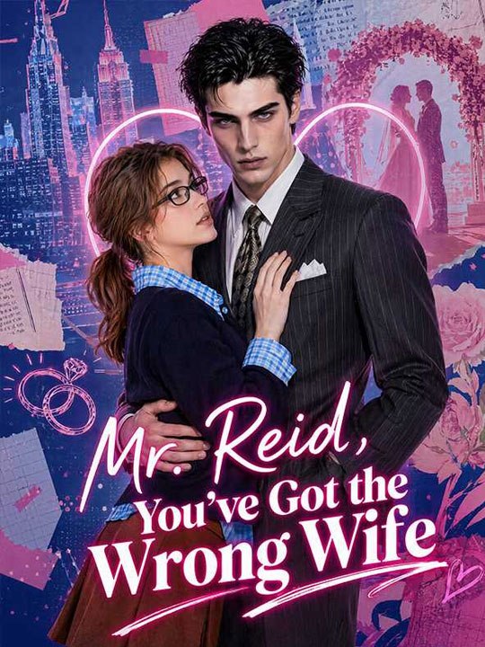 Mr. Reid, You've Got the Wrong Wife - New Movie 2026🧡🍏 🔥 (2026) - FULL ENGSUB | Reelshort Hot HD