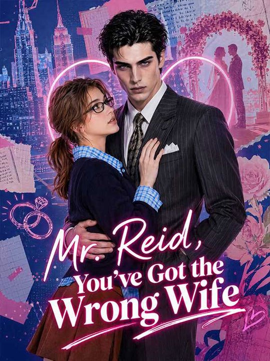 Mr. Reid, You've Got the Wrong Wife - New Movie 2026 🧡🍏 🔥[Hot 2026] (2026) - FULL ENGSUB | Reelshort Hot HD