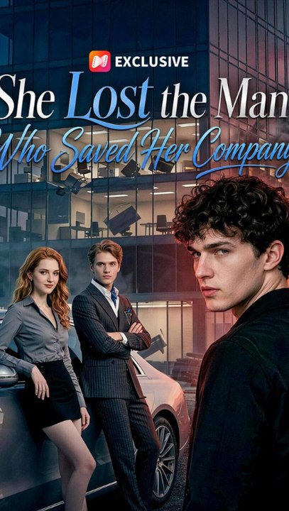 She Lost the Man Who Saved Her Company - Full Episode (ENGSUB) | Billionaire Romance #ANS