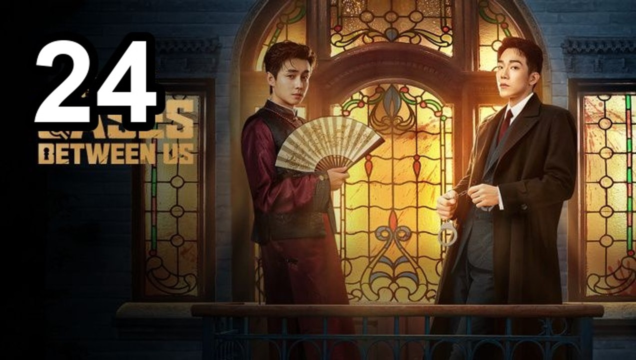 Cases Between Us - Episode 24 Asian Series EN SUB