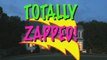 totally zapped!