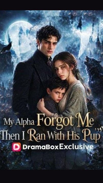 My Alpha Forgot Me; Then I Ran With His Pup HD