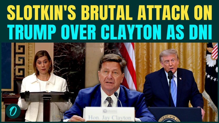 ‘You Don't Hand Keys To Noobs’: Sen. Slotkin BLASTS Trump Over Nomination of Clayton As DNI Chief