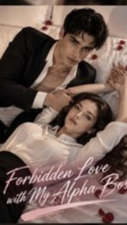 forbidden love with my alpha boss - Complete Web Series (Premium Quality)