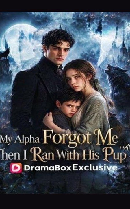 My Alpha Forgot Me; Then I Ran With His Pup -  Full EP 2026