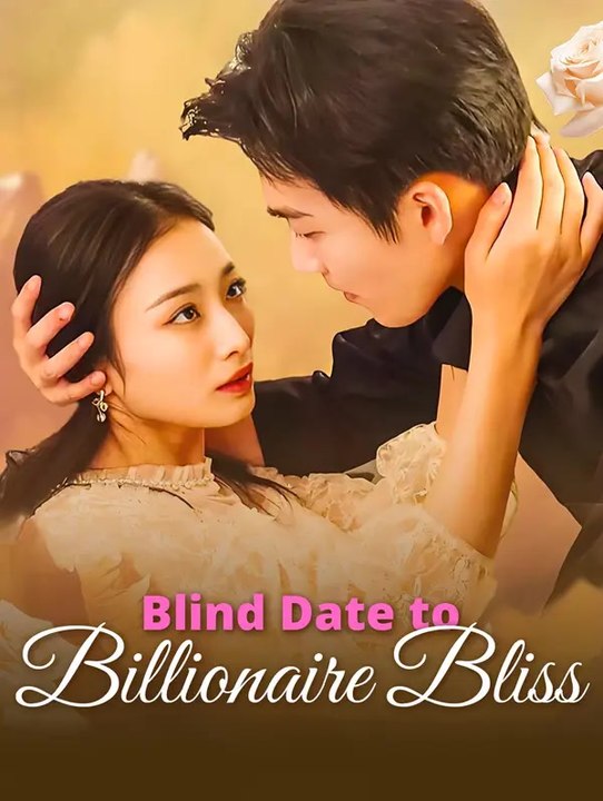 Blind Date to Billionaire Bliss | Série Complète | Short Drama Français