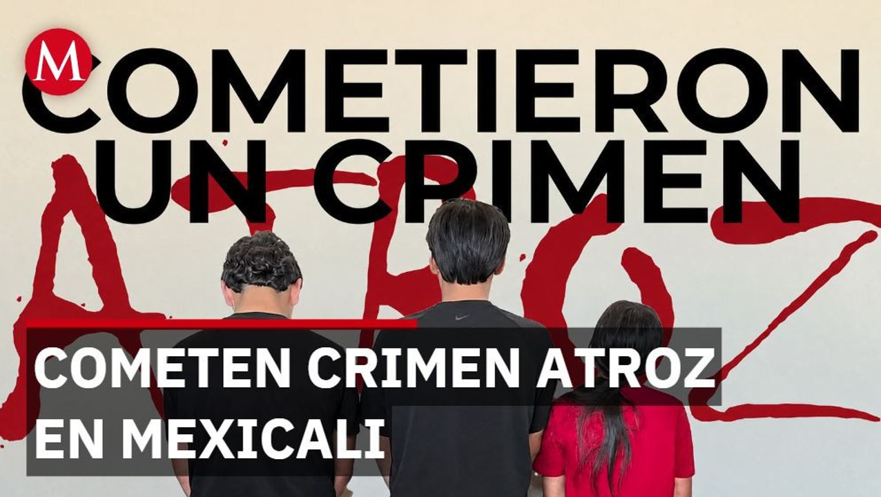3 menores asesinan a conductor en Mexicali y enfrentan penas mínimas de solo 3 años