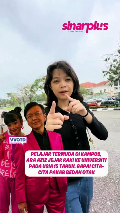 Pelajar termuda di kampus, Ara Aziz jejak kaki ke universiti pada usia 15 tahun. Gapai cita-cita pakar bedah otak
