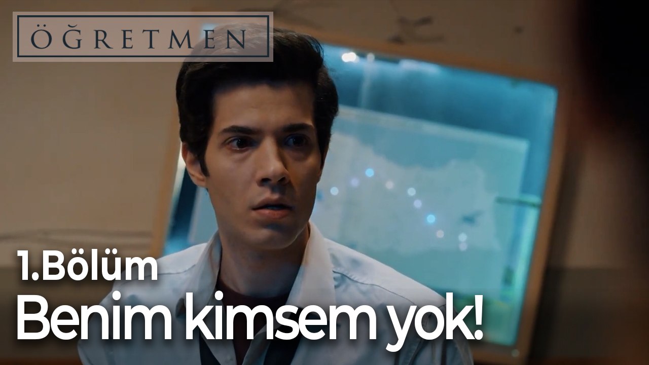 Benim kimsem yok!-Öğretmen 1.Bölüm