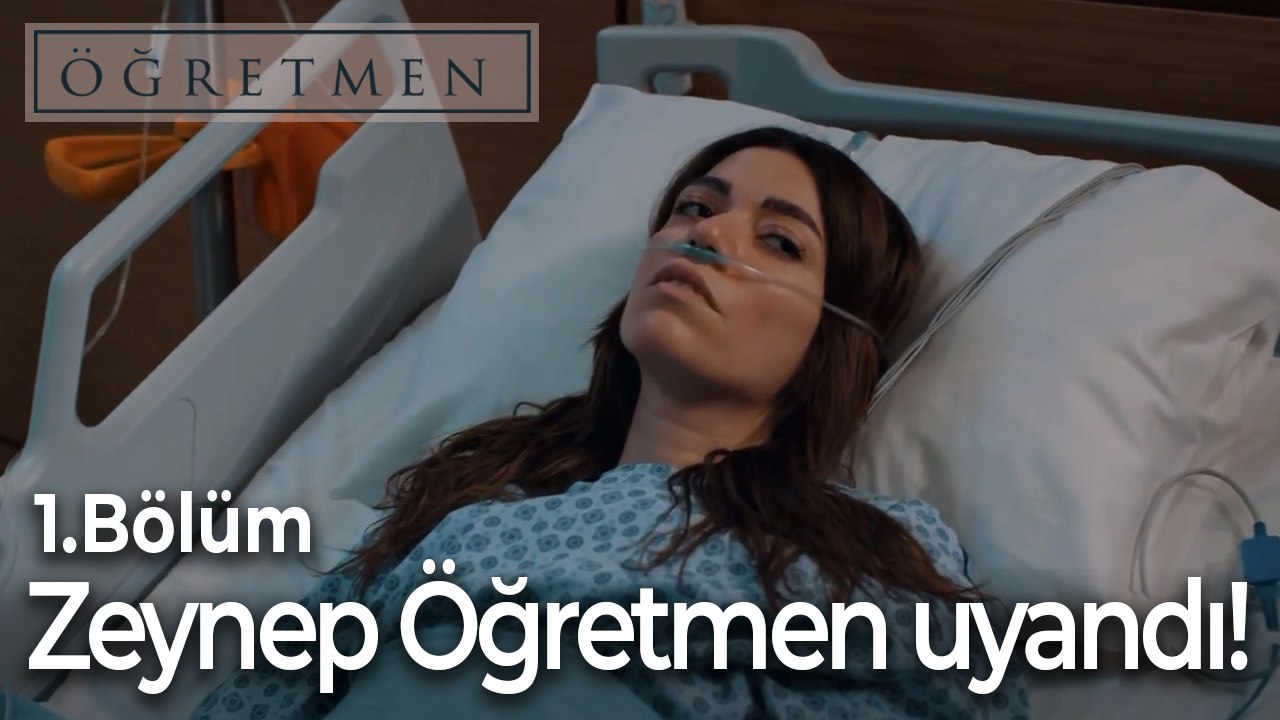 Zeynep Öğretmen uyandı!-Öğretmen 1.Bölüm