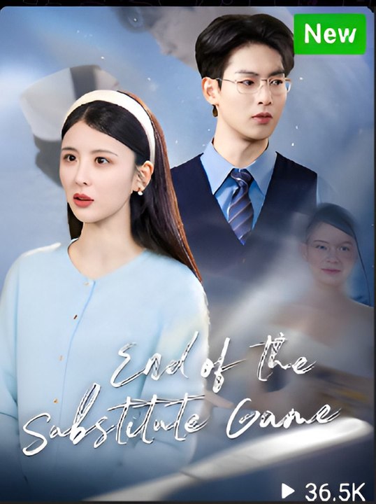 End of the Substiute Game - Drama FULL MOVIES ENGLISH SUB