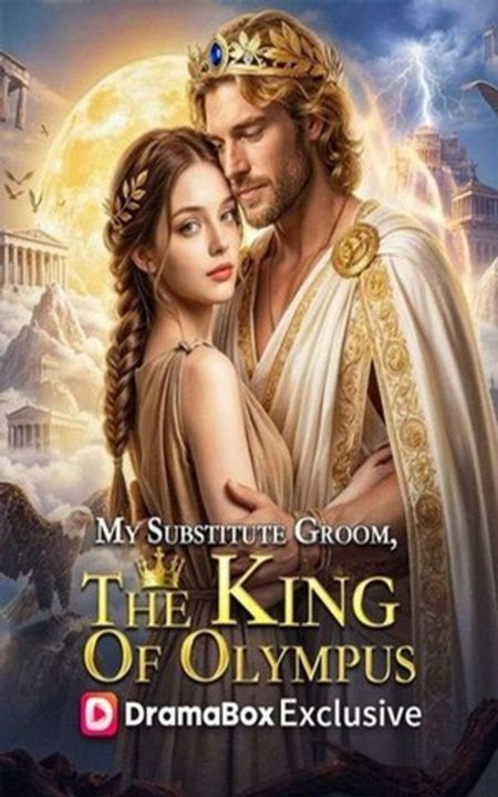 My Substitute Groom, The King Of Olympus