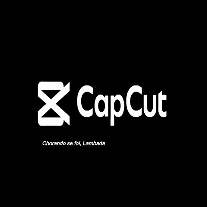 Chorando se foi, Lambada | CapCut