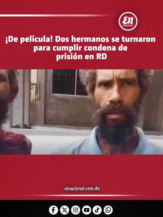 ¡De película! Dos gemelos dominicanos se turnaron para cumplir condena de prisión impuesta a uno de ellos