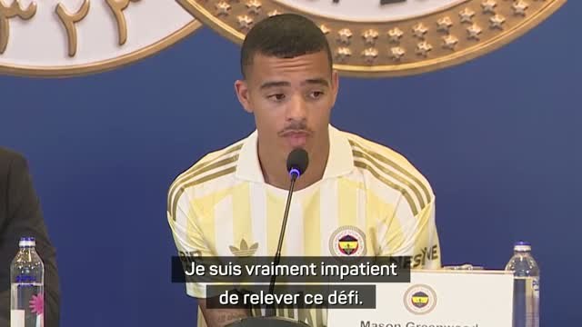 Fenerbahçe - Greenwood : Je suis vraiment impatient de relever ce défi