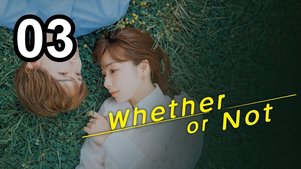 💎 Whether Or Not - Episode 3 ✨ Asian Series EN SUB