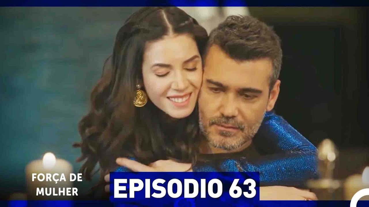 Força de Mulher Episodio 63 (Dublagem em Português)