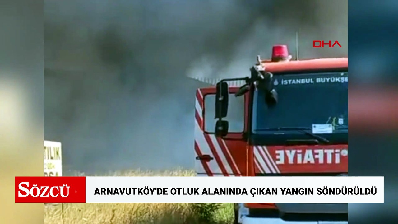 Arnavutköy'de otluk alanında çıkan yangın söndürüldü