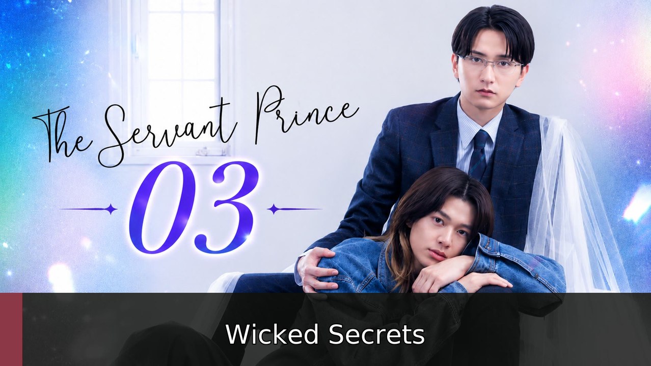 The Servant Prince Ep 3 English Sub | Wicked Secrets