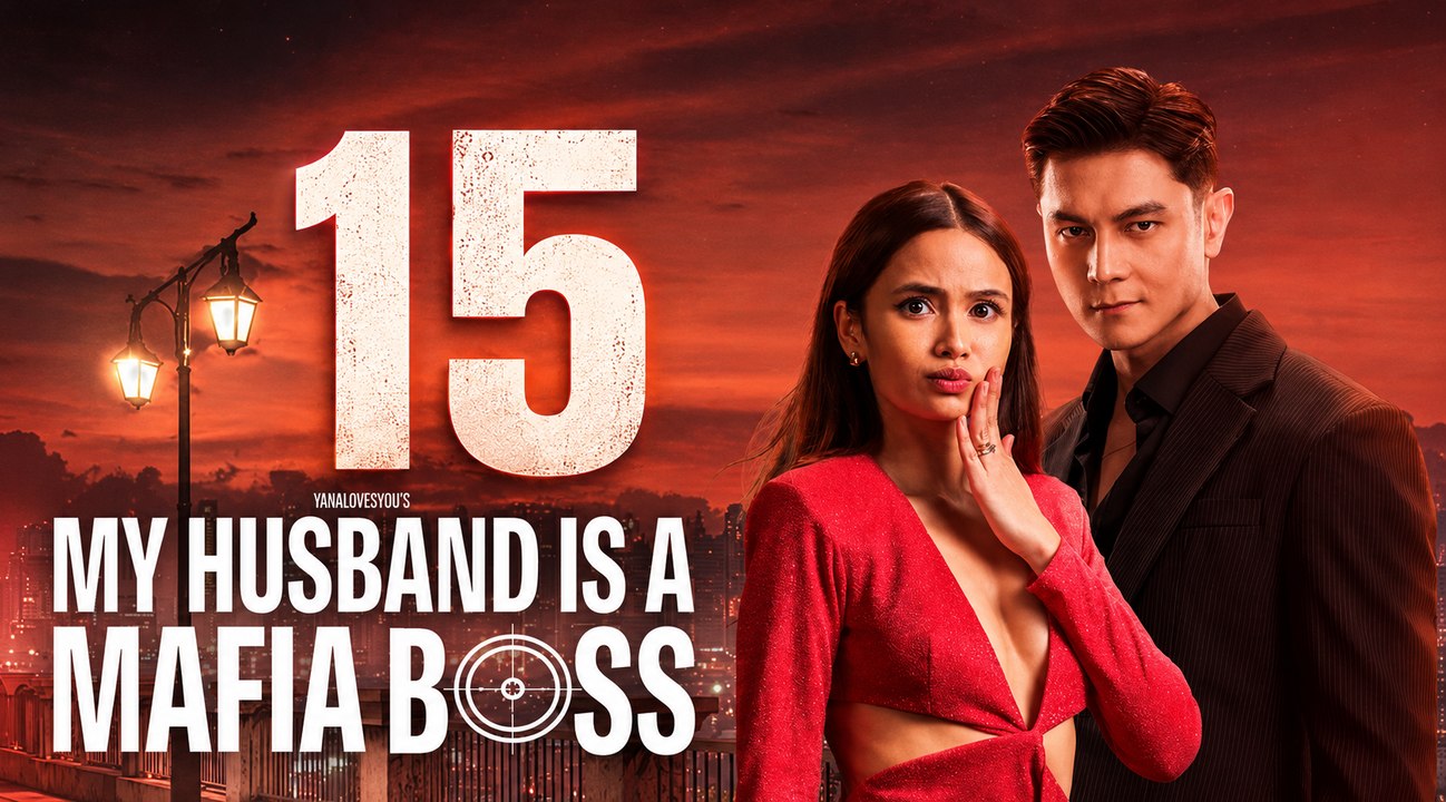 My Husband Is a Mafia Boss - Episode 15 [ Eng Sub ]