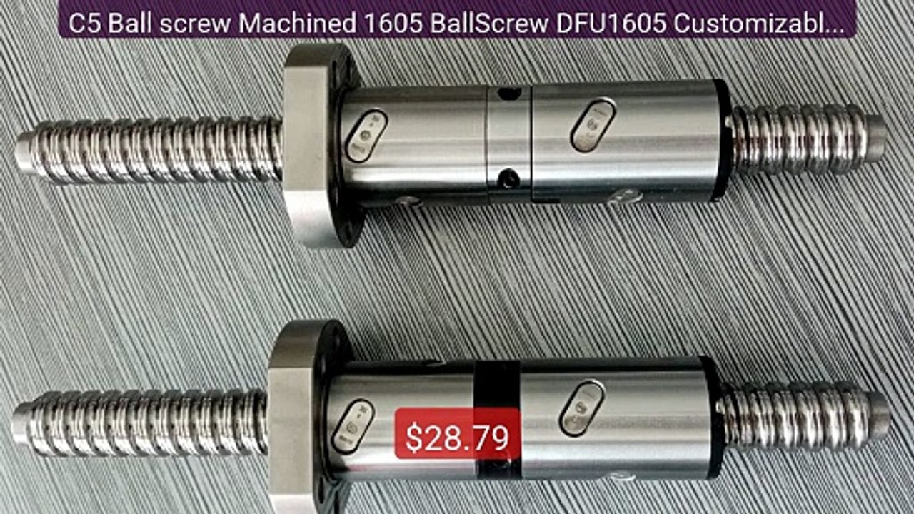 C5 Ball screw Machined 1605 BallScrew DFU1605 Customizable Any Siz... -- Best Deal 2026 | Shop Now!