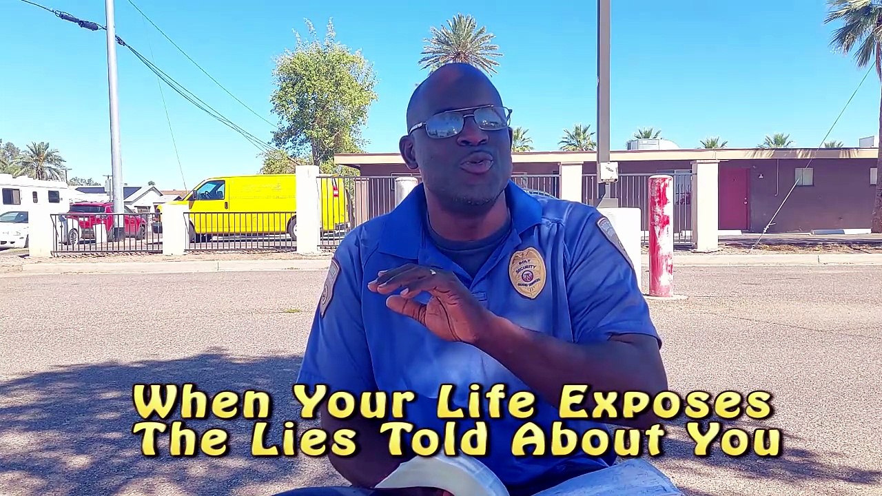 When Your  Life Exposes The Lies Told About You
