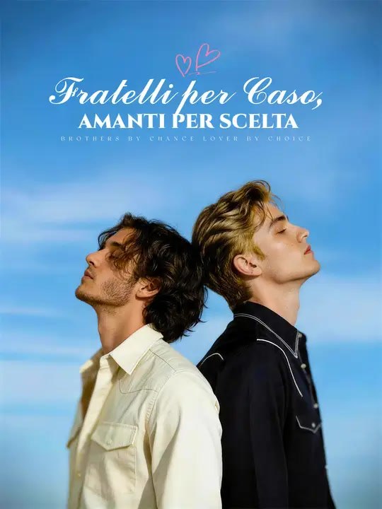 Fratelli per Caso, Amanti per Scelta - Parte 1/1 | Episodi 1-35