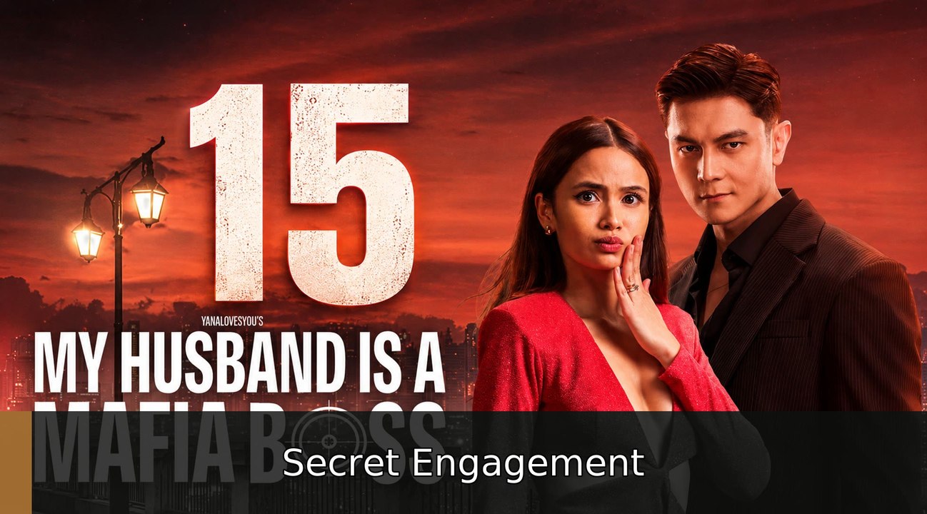 My Husband Is a Mafia Boss Ep 15 English Sub | Secret Engagement