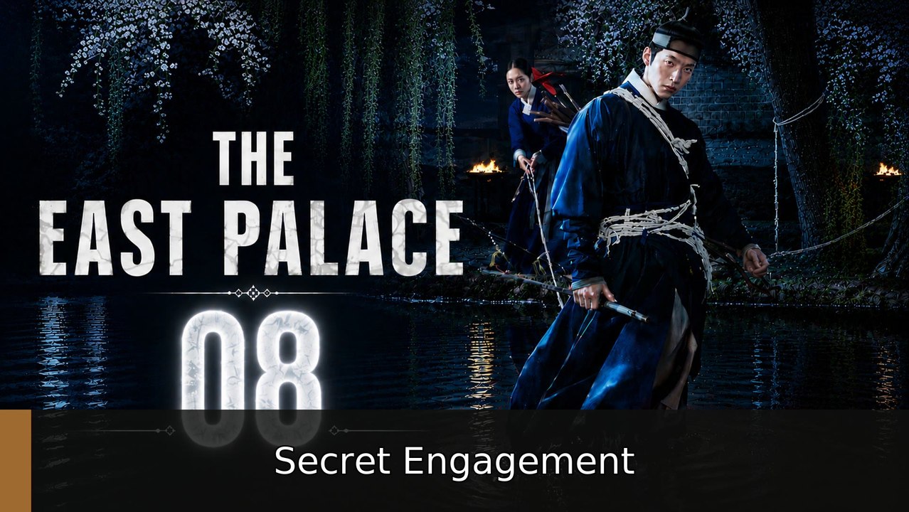 The East Palace Episode 8 [ English Sub ] | Secret Engagement
