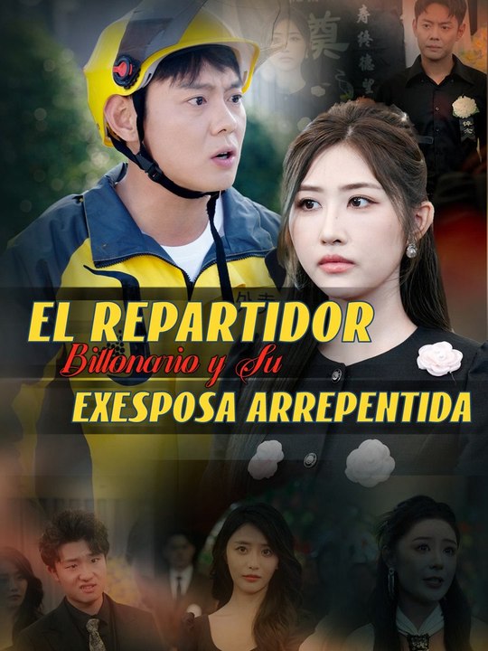 El Repartidor Billonario y Su Exesposa Arrepentida en Español Drama Chino