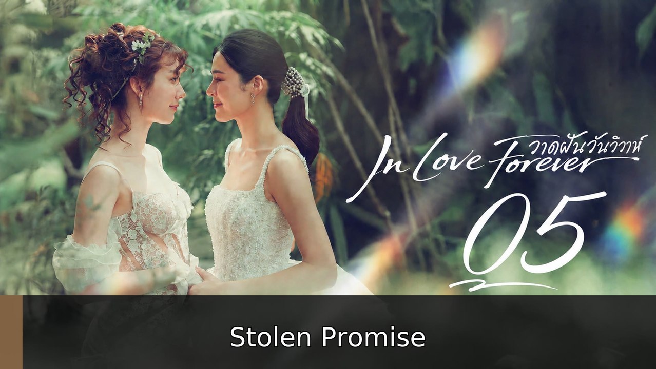 Ep 5 In Love Forever Eng Sub | Stolen Promise