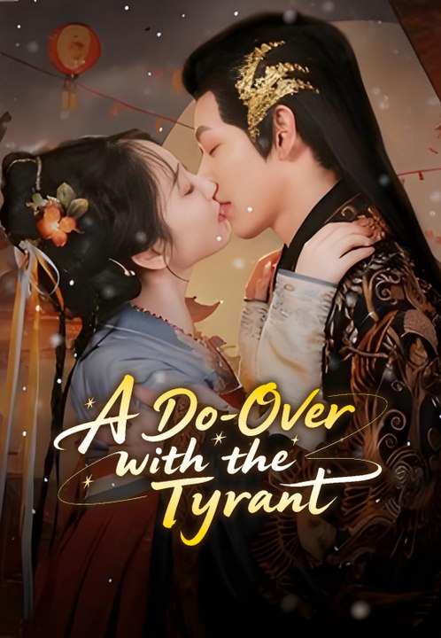 A Do-Over with the Tyrant | Full Series | Short Drama English
