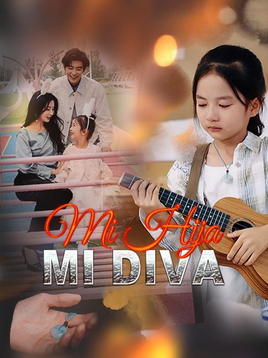 Mi Hija, Mi Diva en Español Drama Chino