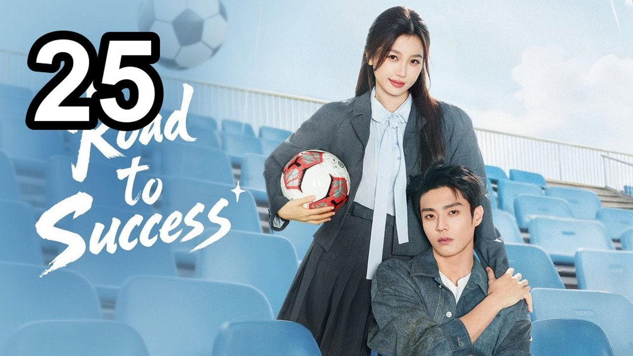 Road To Success (2026) - Episode 25 English Sub | Asian Drama TV