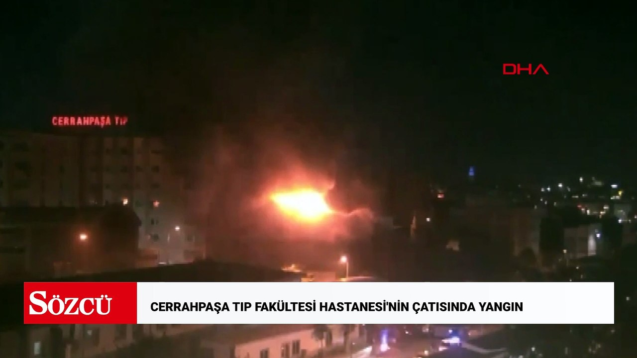 Cerrahpaşa Tıp Fakültesi Hastanesi'nin çatısında yangın