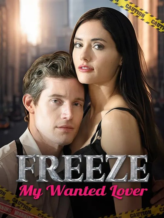 Freeze！my wanted lover | Komplette Serie | Short Drama Deutsch