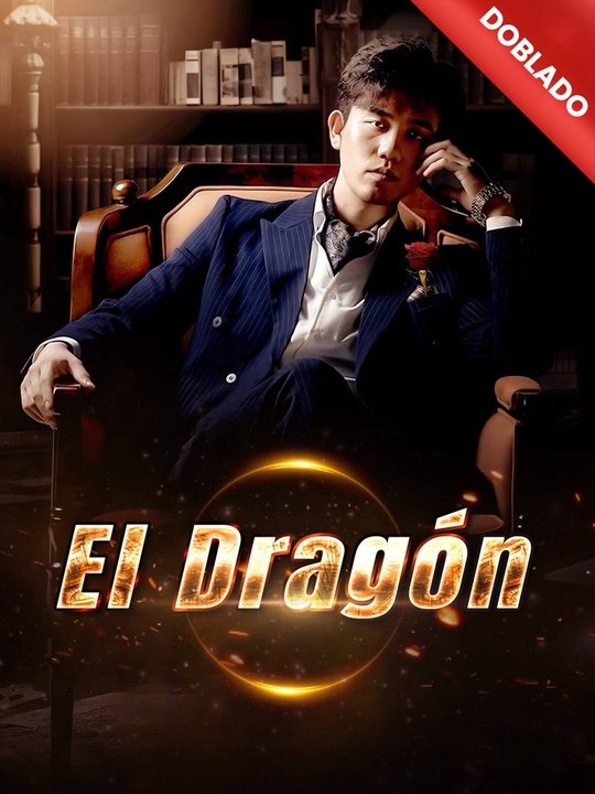 [Doblado]El dragón en Español Drama Chino