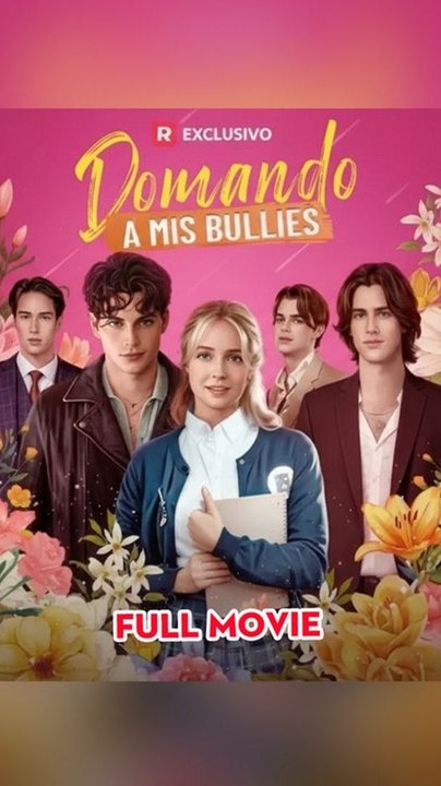Domando a mis bullies (doblado) Completo en Español