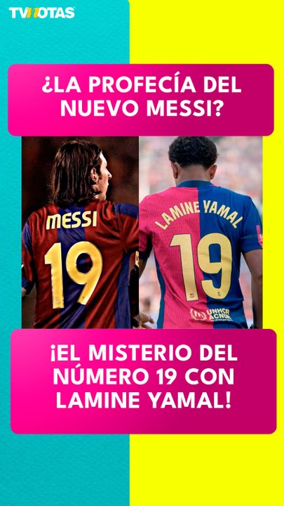 ¿La profecía del nuevo Messi? El misterio del número 19 que conecta a Lamine Yamal y Lionel Messi