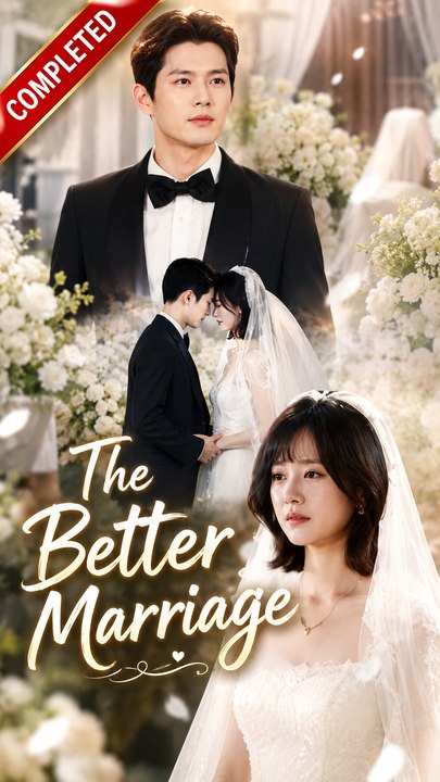 The Better Marriage- Full Drama Movie English Sub