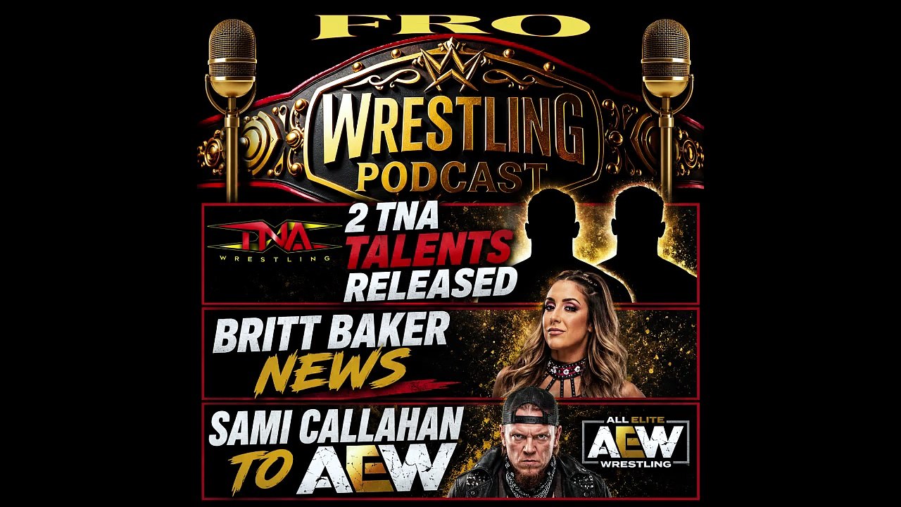 Brit Baker News - TNA Talents Released - Sami Callihan to AEW
