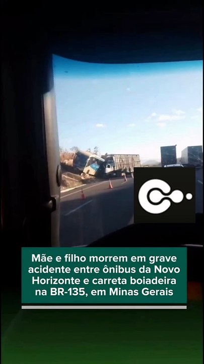 Acidente com caminhão e ônibus da Viação Novo Horizonte deixa duas vítimas na BR-135 em MG