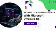 Maximize Your Business Growth With Microsoft Dynamics 365
