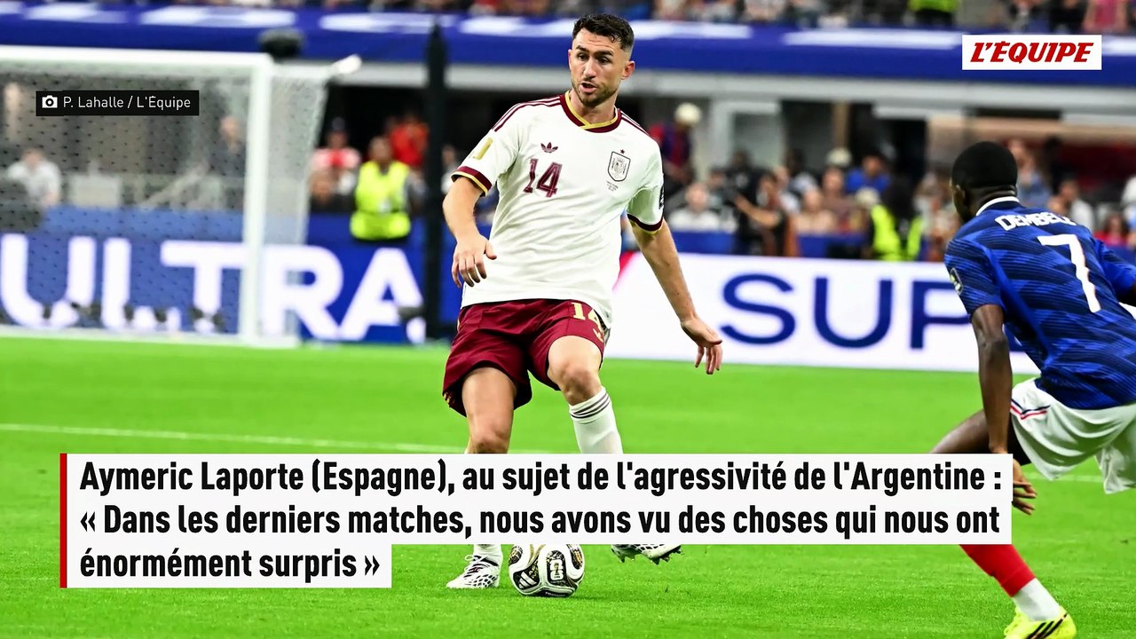 Aymeric Laporte (Espagne), au sujet de l'agressivité de l'Argentine : « Dans les derniers matches, nous avons vu des choses qui nous ont énormément surpris » - Foot - Coupe du monde 2026 - Espagne