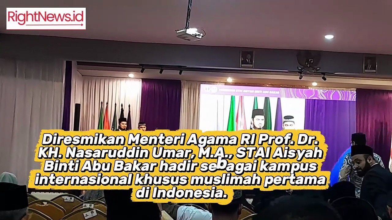 Diresmikan Menteri Agama RI Prof. Dr. KH. Nasaruddin Umar, M.A., STAI Aisyah Binti Abu Bakar hadir sebagai kampus internasional khusus muslimah pertama di Indonesia