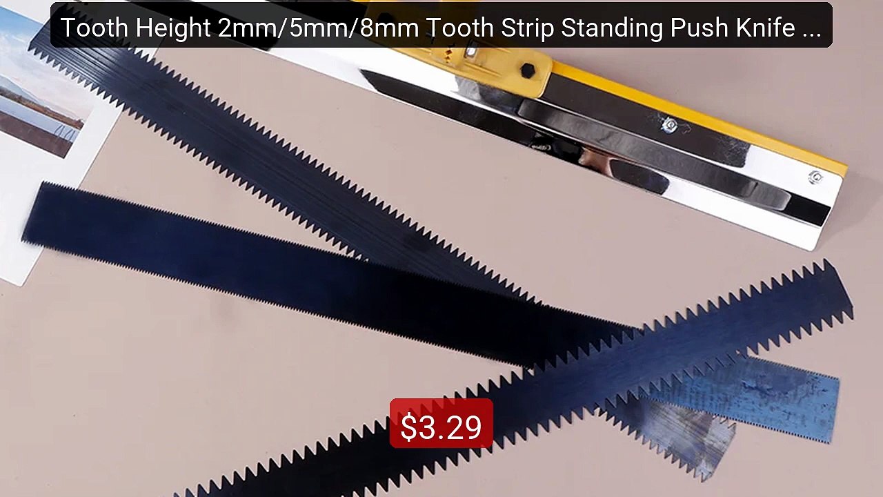 Tooth Height 2mm/5mm/8mm Tooth Strip Standing Push Knife  Self-Leve... -- Top Rated 2026 | Buy Now!