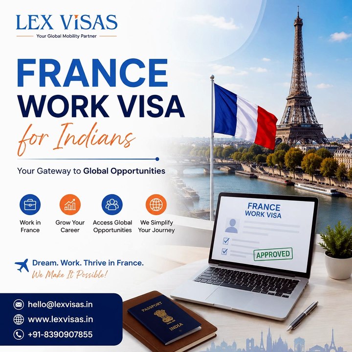 Work Visas to France for Indians | Corporate Immigration | Lex Visas